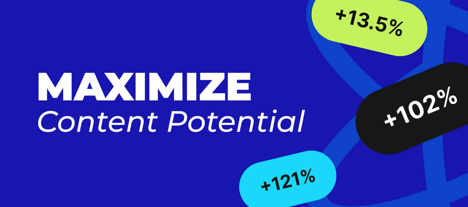 Maximize Content Potential