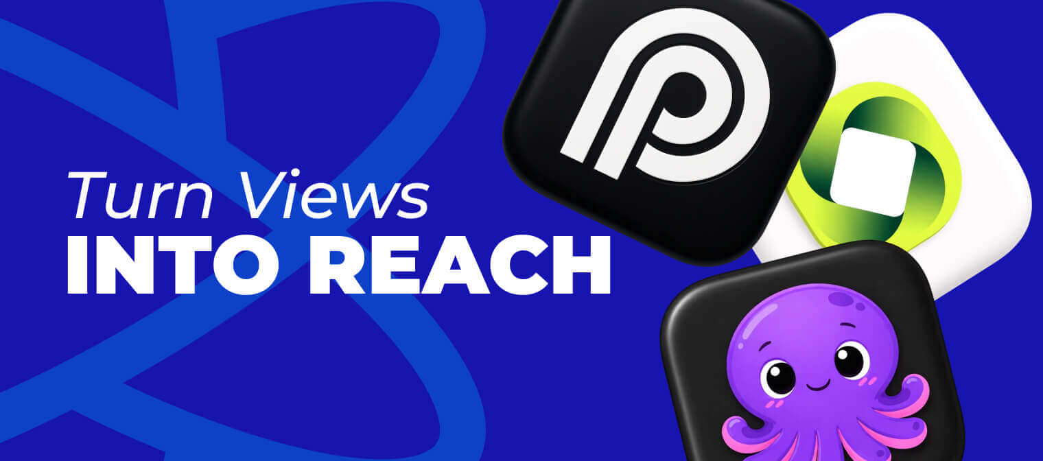 Turn Views into Reach