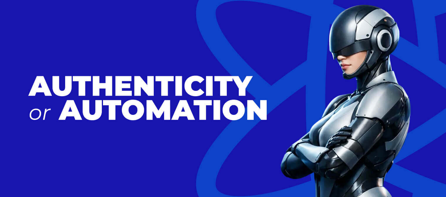 Authenticity or Automation